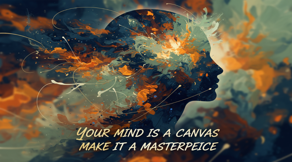 Banner image reflecting "Your Mind Is a Canvas — Make It a Masterpiece"